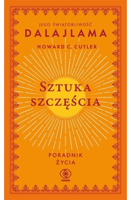 Sztuka szczęścia. Poradnik życia