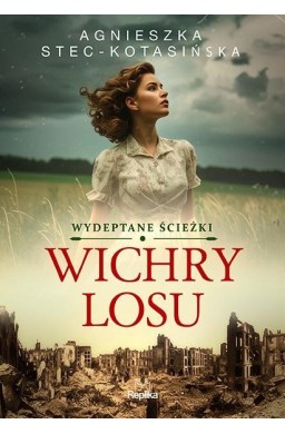 Wydeptane ścieżki T.1 Wichry losu