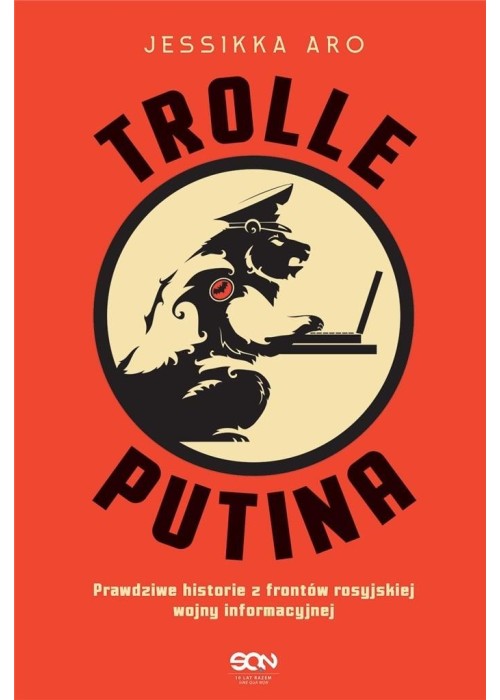 Trolle Putina. Prawdziwe historie z frontów..