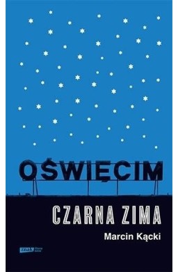 Oświęcim. Czarna zima