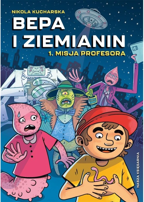Bepa i Ziemianin T.1 Misja profesora