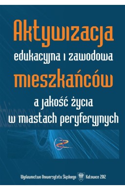 Aktywizacja edukacyjna i zawodowa mieszkańców...