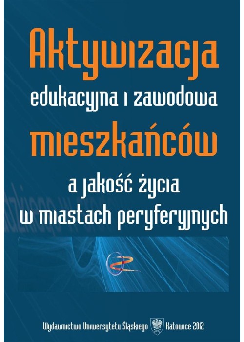 Aktywizacja edukacyjna i zawodowa mieszkańców...