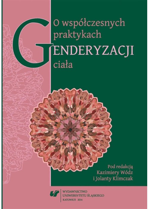 O współczesnych praktykach genderyzacji ciała