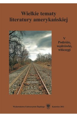 Wielkie tematy literatury amerykańskiej T.5