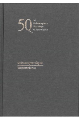 Uniwersytet Śląski. Wspomnienia