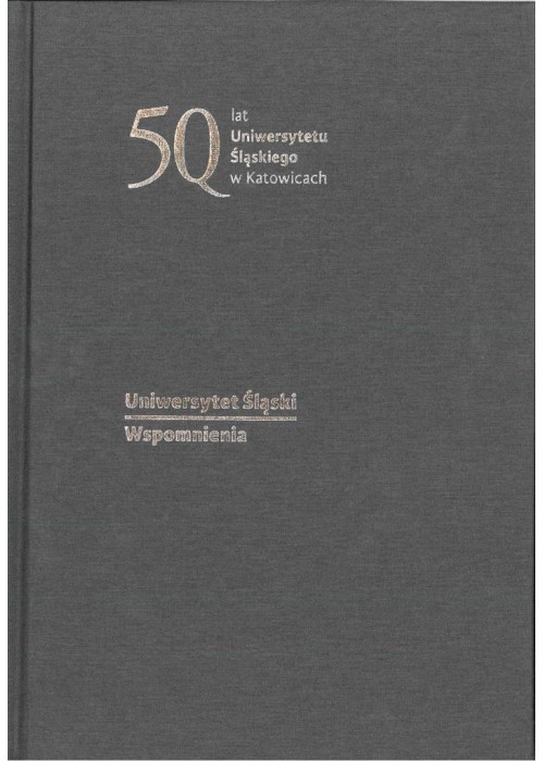 Uniwersytet Śląski. Wspomnienia