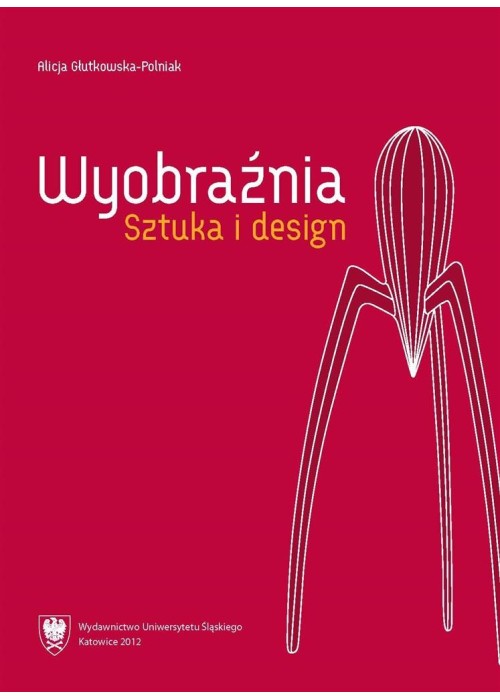 Wyobraźnia. Sztuka i design