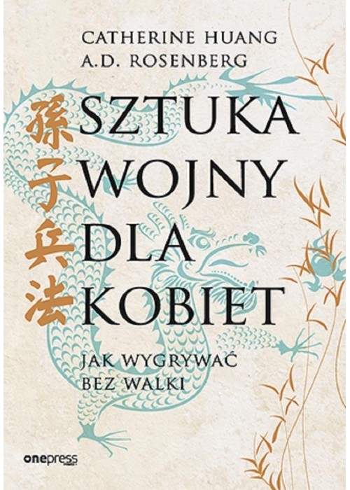 Sztuka wojny dla kobiet. Jak wygrywać bez walki