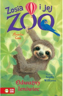 Zosia i jej zoo. Odważny leniwiec