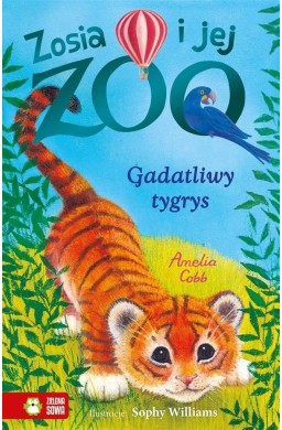 Zosia i jej zoo. Gadatliwy tygrys