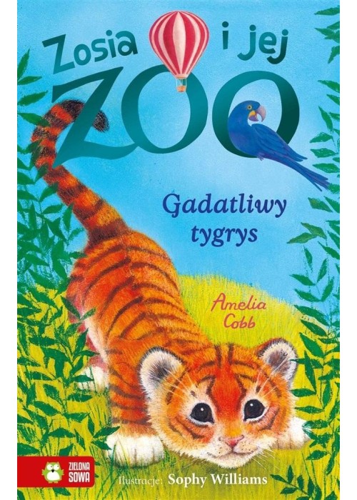 Zosia i jej zoo. Gadatliwy tygrys
