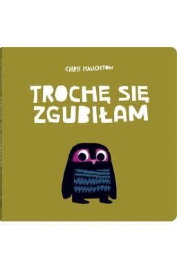 Trochę się zgubiłam