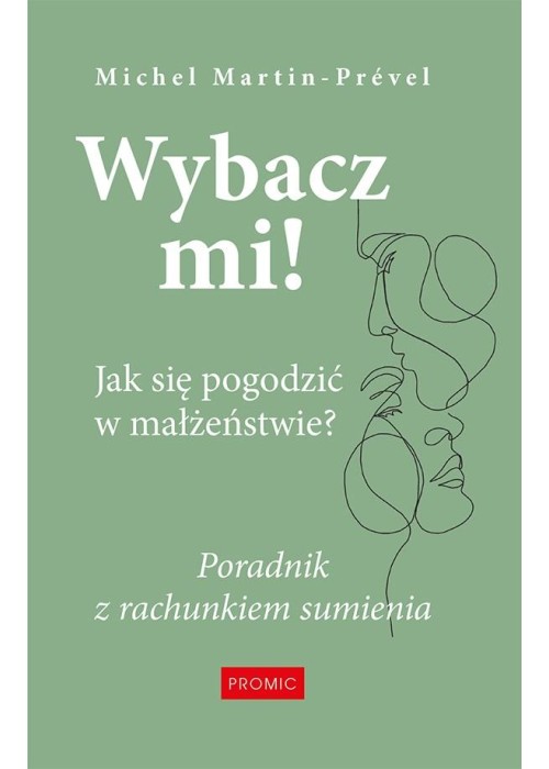 Wybacz mi! Jak się pogodzić w małżeństwie?
