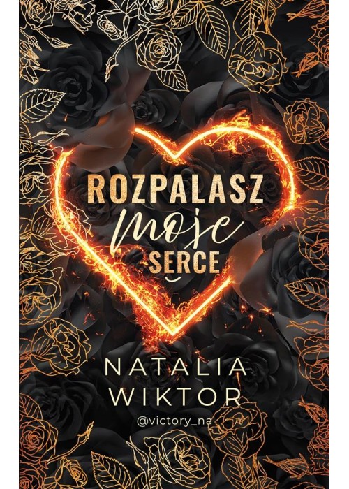 Rozpalasz moje serce