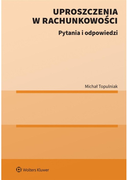 Uproszczenia w rachunkowości. Pytania i odpowiedzi