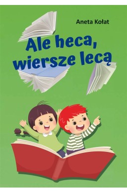 Ale heca, wiersze lecą