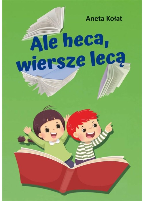 Ale heca, wiersze lecą