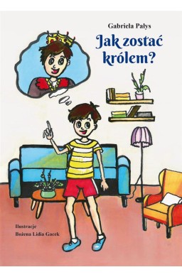 Jak zostać królem?