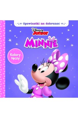 Opowiastki na dobranoc. Disney Minnie. Kolor tęczy