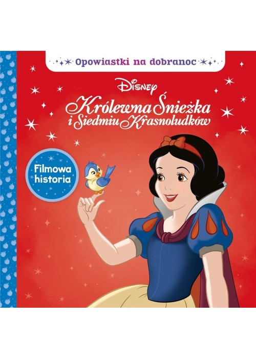 Opowiastki na dobranoc. Disney Królewna Śnieżka