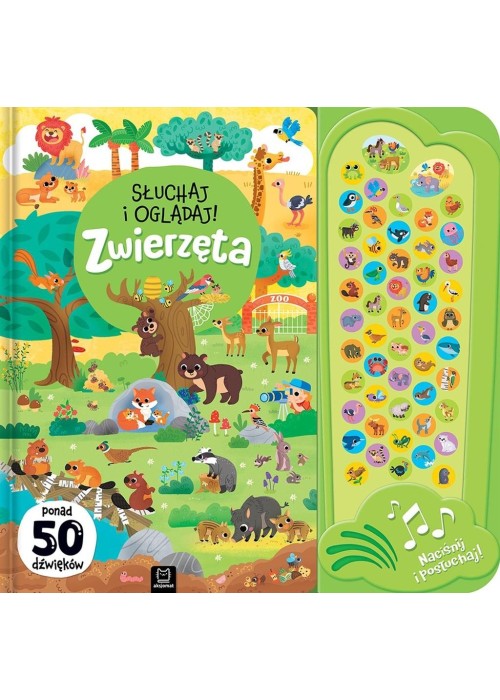 Słuchaj i oglądaj! Zwierzęta. Ponad 50 dźwięków