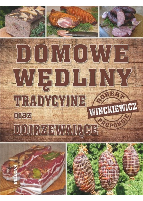 Domowe wędliny tradycyjne oraz dojrzewajace