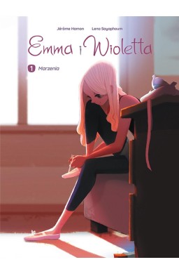 Emma i Wioletta T.1 Marzenia