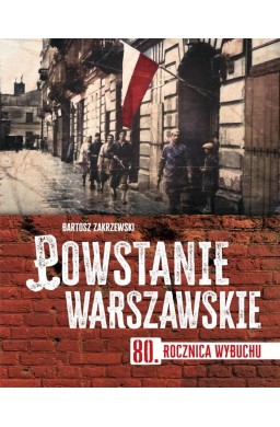 Powstanie warszawskie. 80 rocznica wybuchu