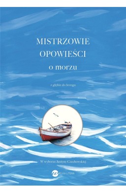 Mistrzowie opowieści. O morzu