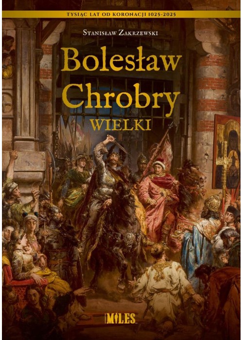 Bolesław Chrobry Wielki