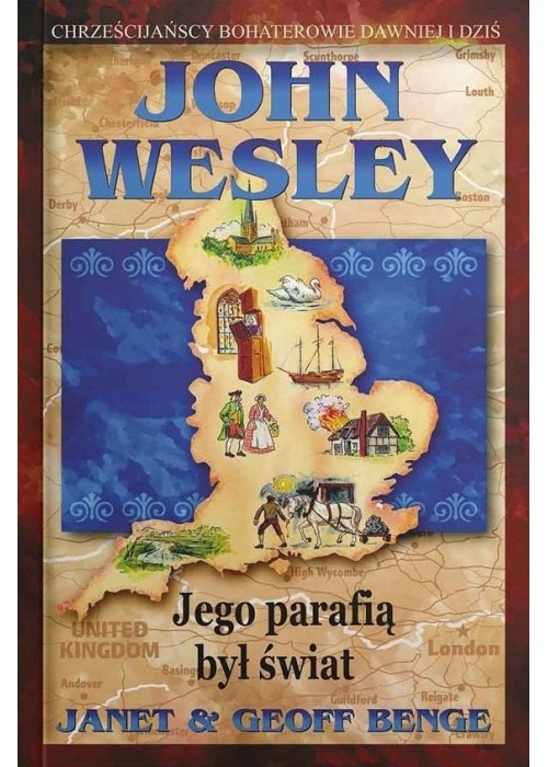John Wesley - jego parafią był świat John Wesley - jego parafią był świat