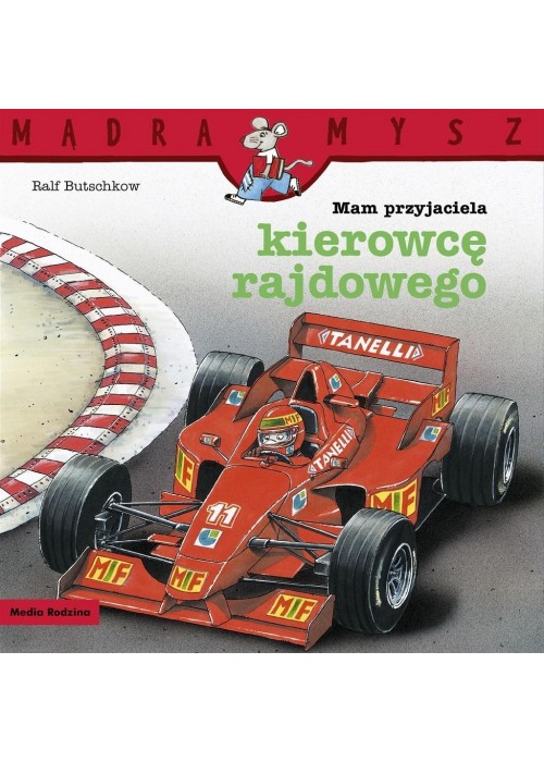 Mądra Mysz. Mam przyjaciela kierowcę rajdowego