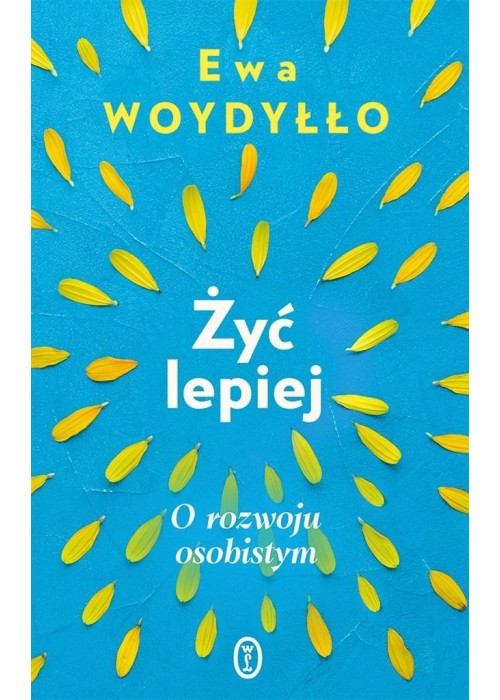 Żyć lepiej. O rozwoju osobistym