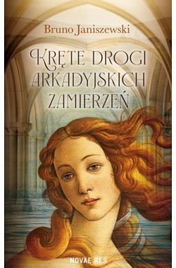 Kręte drogi arkadyjskich zamierzeń