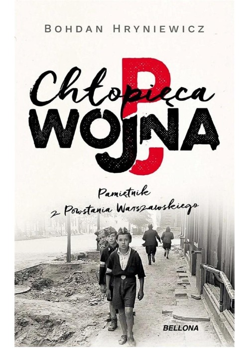 Chłopięca wojna. Pamiętnik z Powstania..