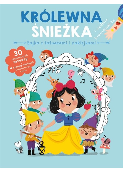 Bajka z tatuażami i naklejkami. Królewna śnieżka Bajka z tatuażami i naklejkami. Królewna śnieżka