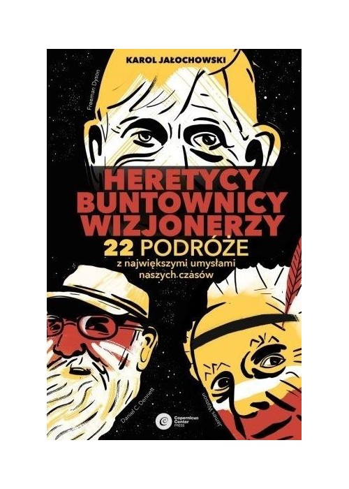 Heretycy, Buntownicy, Wizjonerzy w.2021