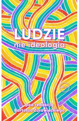 Ludzie, nie ideologia