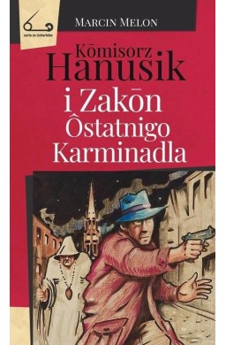 Komisorz Hanusik i Zakon ostatnigo Karminadla