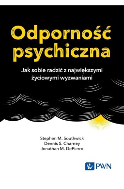 Odporność psychiczna. Jak sobie radzić z...