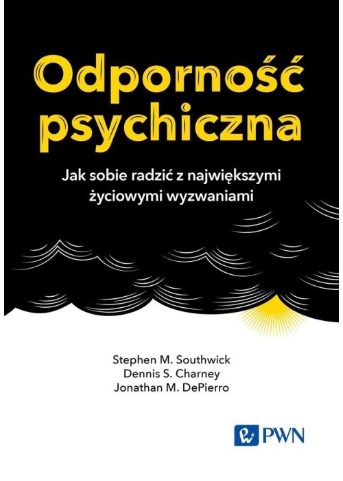 Odporność psychiczna. Jak sobie radzić z...