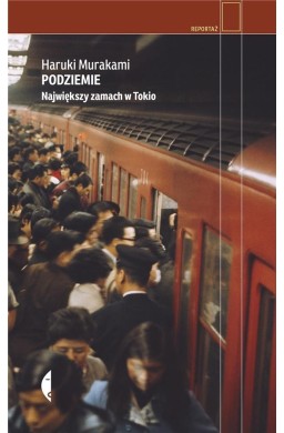 Podziemie. Największy zamach w Tokio