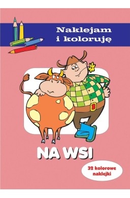 Na wsi. Naklejam i koloruję