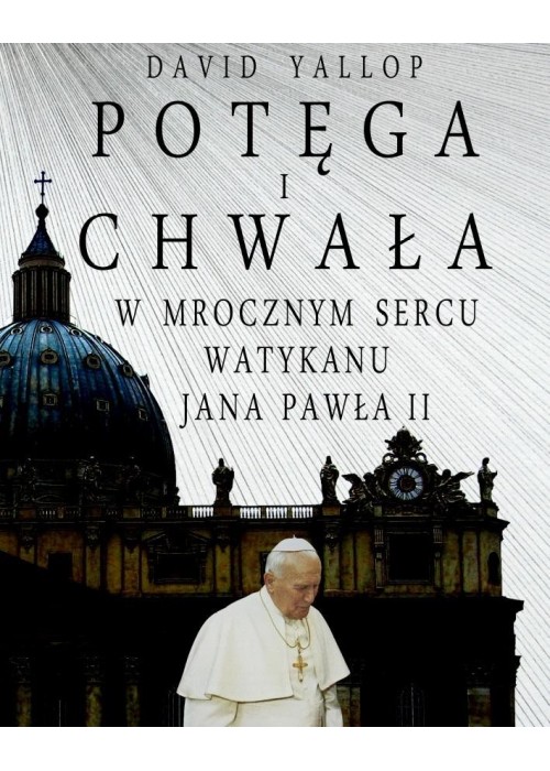 Potęga i chwała. W mrocznym sercu Watykanu