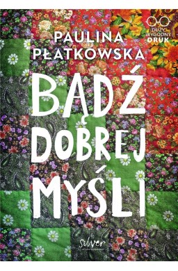 Bądź dobrej myśli