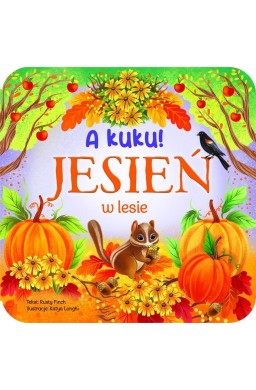 A kuku! Jesień w lesie