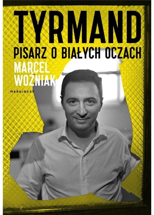 Tyrmand. Pisarz o białych oczach