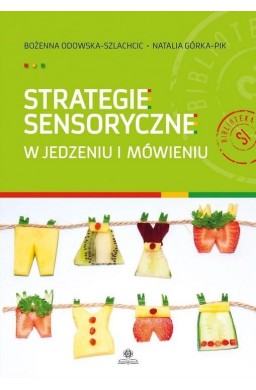 Strategie sensoryczne w jedzeniu i mówieniu