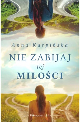 Nie zabijaj tej miłości